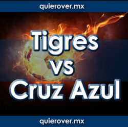 Tigres vs Cruz Azul