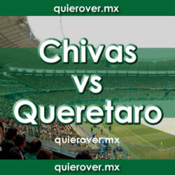 Chivas vs Querétaro